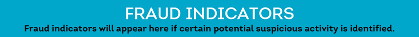 Fraud indicators will appear here if certain potential activity is identified